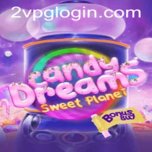 CandyDreamsSweetPlanet: An Addictive Adventure Awaits