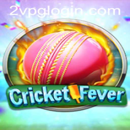 Experience the Thrill of CricketFever with 2VPG PH Login