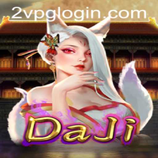 Explore the Thrilling World of DaJi: A New Paradigm in Gaming