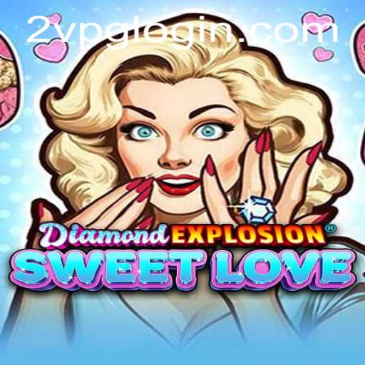 DiamondExplosionSweetLove: Dive into the World of 2vpg PH Login Adventures