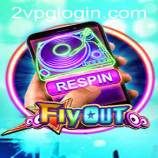 FlyOut: A Riveting Journey in the World of 2vpg PH Login