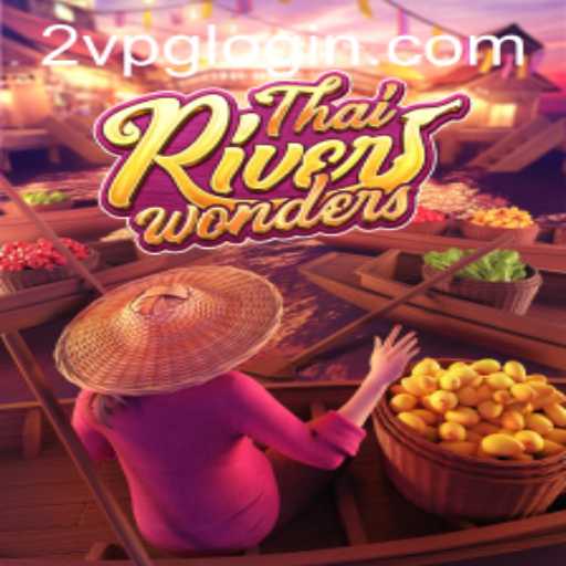 Exploring the Unique Experience of ThaiRiverWonders and 2vpg PH Login