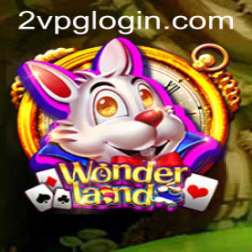 Exploring Wonderland: An Insightful Guide to the Exciting World of 2VPG PH Login